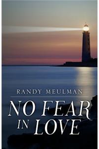 No Fear in Love