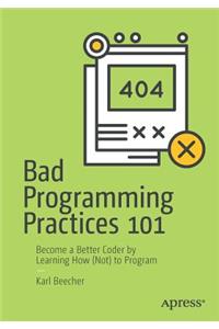 Bad Programming Practices 101