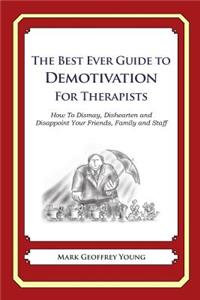 The Best Ever Guide to Demotivation for Therapists