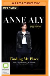 Finding My Place: From Cairo to Canberra - The Irresistible Story of an Irrepressible Woman