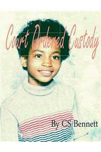 Court Ordered Custody