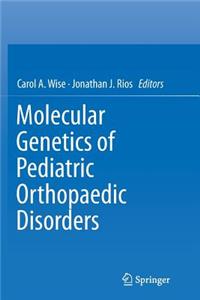 Molecular Genetics of Pediatric Orthopaedic Disorders