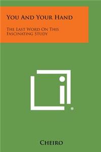 You and Your Hand: The Last Word on This Fascinating Study