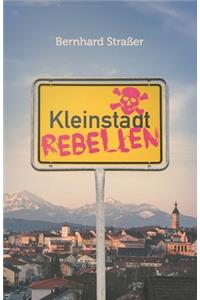 Kleinstadtrebellen