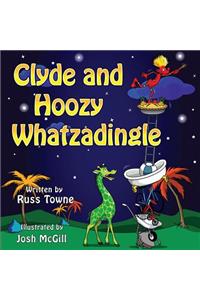Clyde and Hoozy Whatzadingle