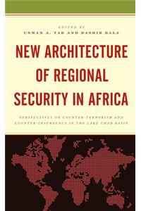 New Architecture of Regional Security in Africa