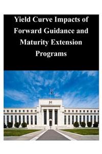 Yield Curve Impacts of Forward Guidance and Maturity Extension Programs