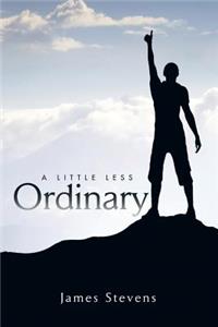 Little Less Ordinary