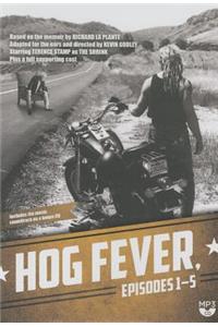 Hog Fever, Episodes 1-5