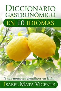 Diccionario gastronomico en diez idiomas