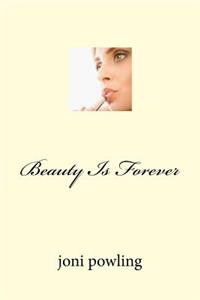 Beauty Is Forever