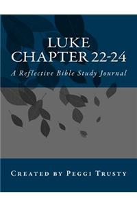 Luke, Chapter 22-24