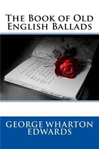 The Book of Old English Ballads