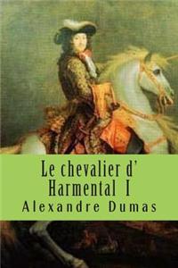 Le chevalier d' Harmental I