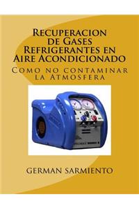 Recuperacion de Gases Refrigerantes en Aire Acondicionado