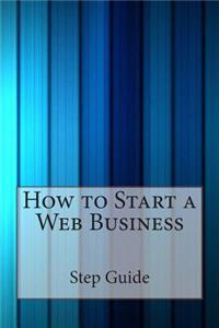 How to Start a Web Business
