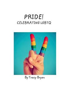 Pride! Celebrating Lgbtq