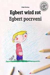 Egbert wird rot/Egbert pocrveni