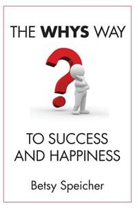 WHYS Way to Success and Happiness