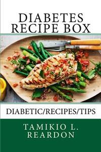 Diabetes Recipe Box: Diabetes/Recipes/Cooking