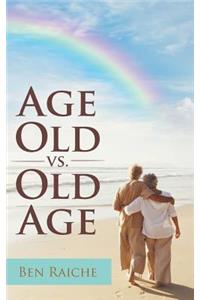 Age Old vs. Old Age