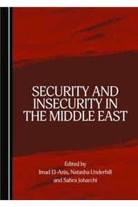 Security and Insecurity in the Middle East