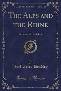 The Alps and the Rhine