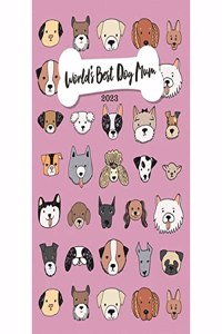 2023 Fashion Diary Worlds Best Dog Mum A6 Diary