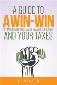 A Guide To A Win-Win Situation With Irrelevant Reason Surrender And Your Taxes