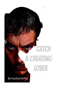 Catch A Cheating Lover