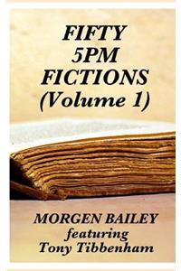 Fifty 5pm Fictions Volume 1 (compact size)