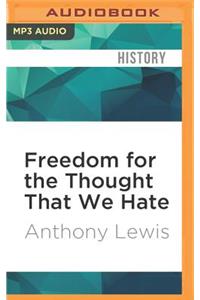 Freedom for the Thought That We Hate