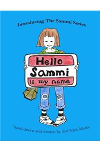 Hello, Sammi Is My Name