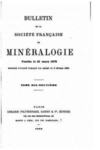 Bulletin de la Société Française de Minéralogie - Tome Dix-Neuvieme