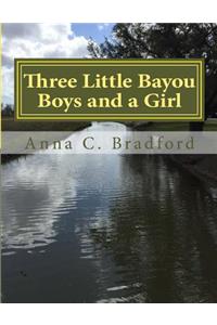 Three Little Bayou Boys and a Girl