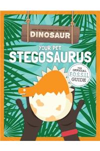 Your Pet Stegosaurus