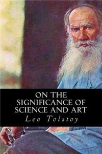 On the Significance of Science and Art