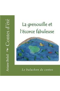 La grenouille et l'ecorce fabuleuse