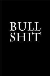 Bull Shit