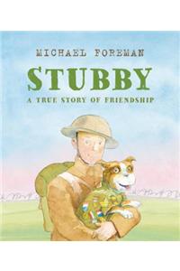 Stubby: A True Story of Friendship