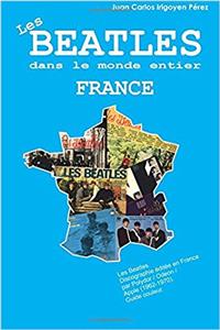 Les Beatles Dans Le Monde Entier: France: Discographie Editee En France Par Polydor, Odeon, Apple (1962-1970)