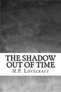The Shadow Out of Time