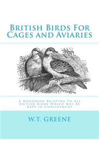 British Birds For Cages and Aviaries
