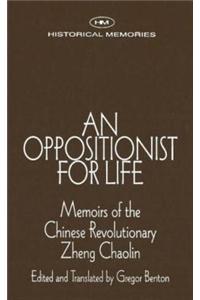 An Oppositionist for Life: Memoirs of the Chinese Revolutionary Zheng Chaolin