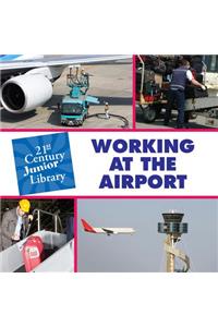 Working at the Airport