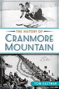 History of Cranmore Mountain