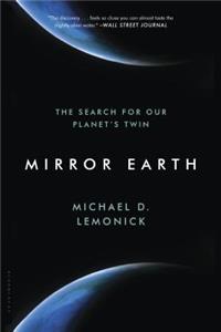 Mirror Earth: The Search for Our Planet's Twin