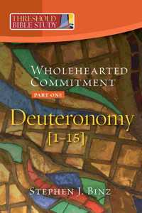 Wholehearted Commitment: Deuteronomy
