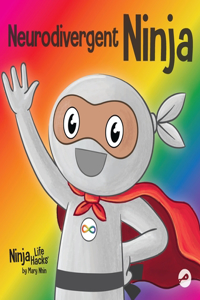 Neurodivergent Ninja: A Children's Book About the Gifts of Neurodiversity