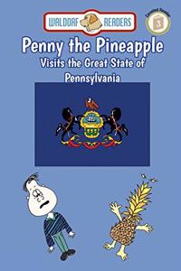 Penny the Pineapple Visits the Great State of Pennsylvania